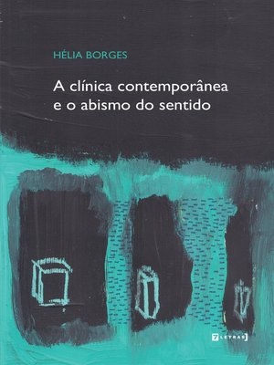 cover image of A clínica contemporânea e o abismo do sentido